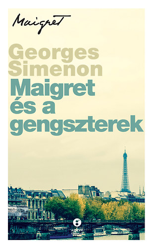 Georges Simenon - Maigret s a gengszterek