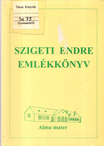 Udvari-Nagy Istv�n - Szigeti Endre eml�kk�nyv