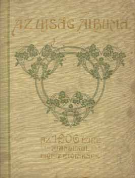 Az Ujsg albuma az 1906.vre (Basch rpd illusztrciival)-A Pesti Napl ajndka