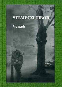 Selmeczi Tibor - Versek (Selmeczi)