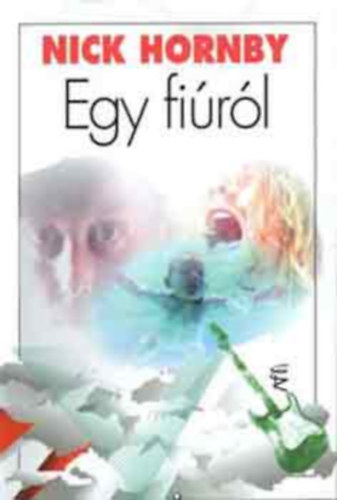 Nick Hornby - Nick Hornby: Egy fi�r�l