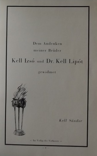 Pro Memoria - Dem Andenken meiner Brder Kell Izs und Dr. Kell Lipt gewidmet