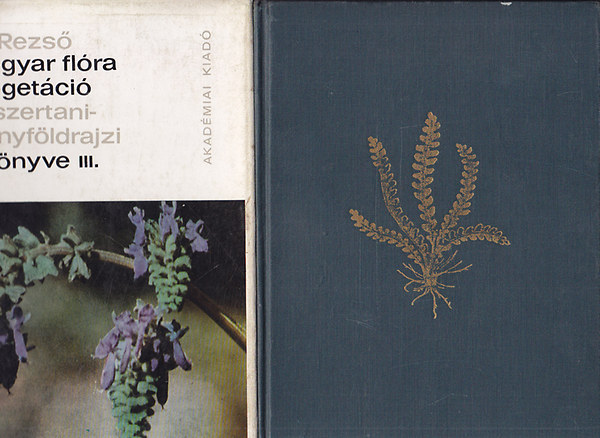 So Rezs - A magyar flra s vegetci rendszertani-nvnyfldrajzi... I-VII.