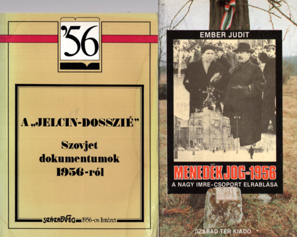 2 db knyv egytt: Menedkjog-1956, a Nagy Imre-csoport elrablsa, A Jelcin -dosszi.