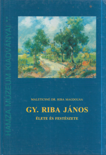 Gy. Riba Jnos lete s festszete