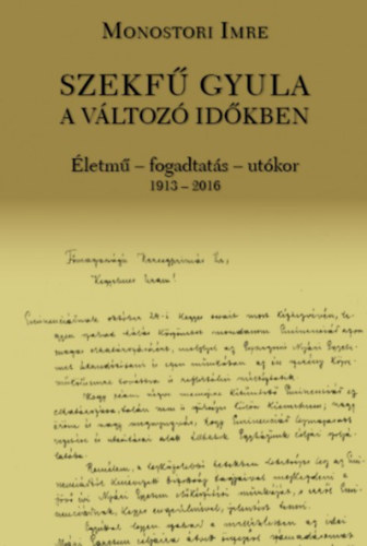 Monostori Imre - Szekf Gyula a vltoz idkben