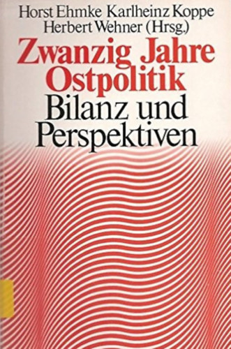 Zwanzig Jahre Ostpolitik- Bilanz und Perspektiven