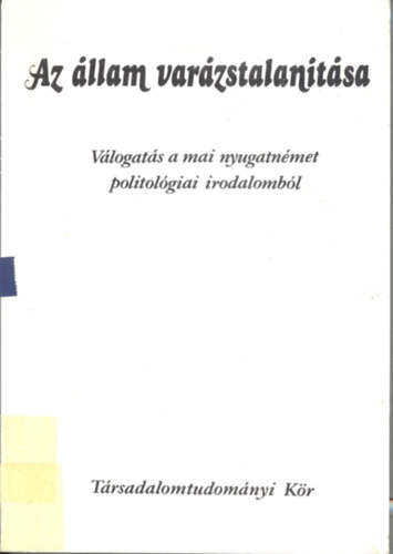 L�ffler Tibor  (szerk.) - Az �llam var�zstalan�t�sa