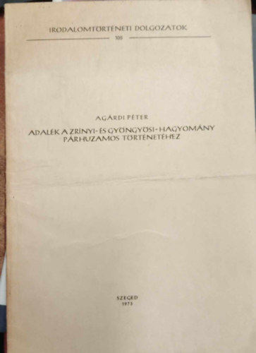 Adalk a Zrnyi- s Gyngysi-hagyomny prhuzamos trtnethez