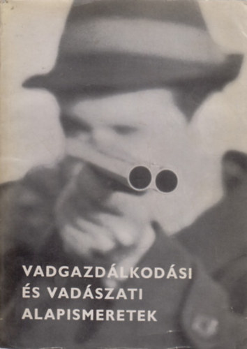 Vadgazd�lkod�si �s vad�szati alapismeretek