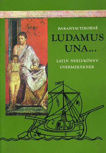 Baranyai Tiborn - Ludamus una...