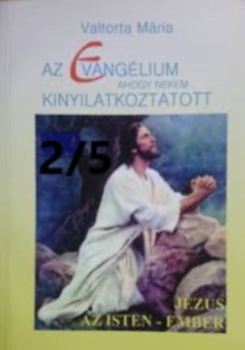 Az evanglium ahogy nekem kinyilatkoztatott 2/5