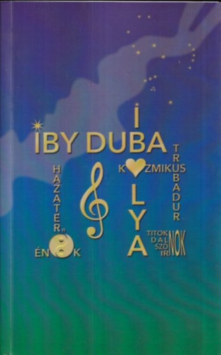 Iby Duba - Kozmikus trubad�r (dedik�lt)