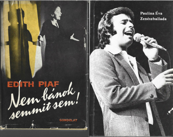 2 db knyv, Edith Piaf: Nem bnok semmit sem!, Pailina va: Zenszballada