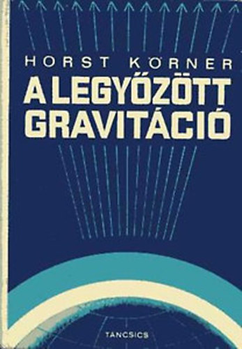 Horst Krner - A legyztt gravitci