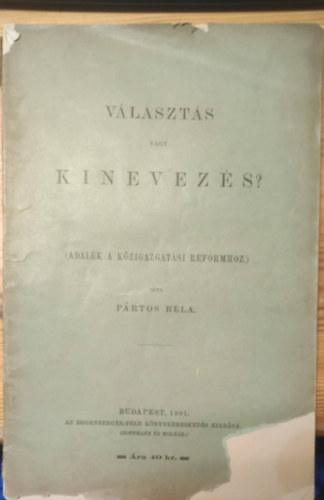 Vlaszts vagy kinevezs? (Adalk a kzigazgatsi reformhoz.)