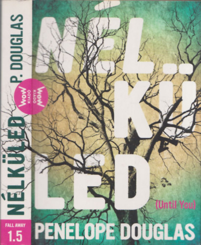 Penelope Douglas - N�lk�led (Until You)