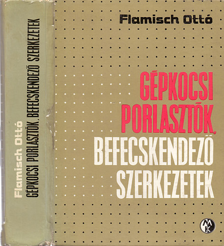 Dr. Flamisch Ott� - G�pkocsi porlaszt�k,befecskendez� szerkezetek