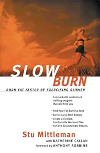 Slow Burn: Burn Fat Faster by Exercising Slower