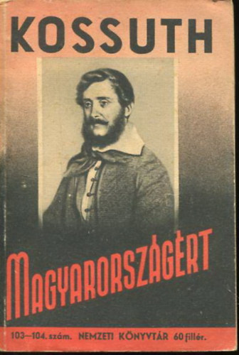 Dr. B. Moln�r S�ndor - Kossuth Magyarorsz�g�rt