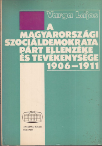 A magyarorszgi Szocildemokrata Prt ellenzke s tevkenysge