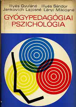 Illys Gyuln-Illys Sndor - Gygypedaggiai pszicholgia