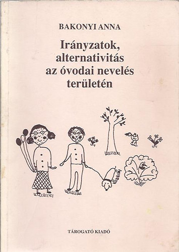 Irnyzatok, alternativits az vodai nevels terletn