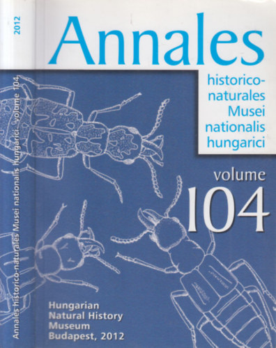 Annales - historico-naturales Musei nationalis hungarici (A Magyar Termszettudomnyi Mzeum vknyve) volume 104