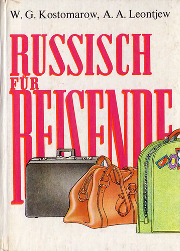 W.G.Kostomarow; A.A. Leontjew - Russisch f�r reisende