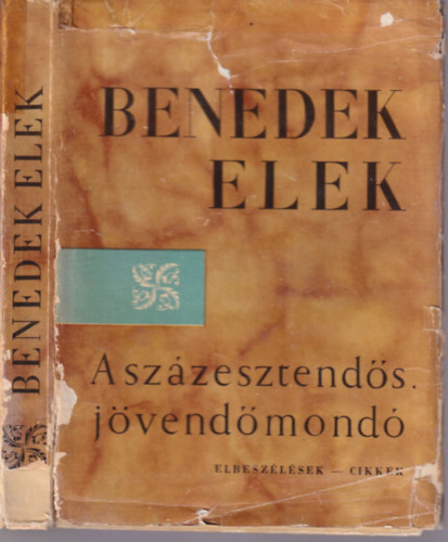 A szzesztends jvendmond - Karcolatok, elbeszlsek, cikkek