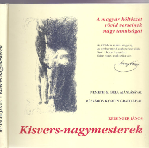 Kisvers-nagymesterek - A magyar k�lt�szet r�vid verseinek nagy tanuls�gai