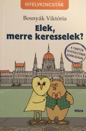 Elek, merre keresselek?
