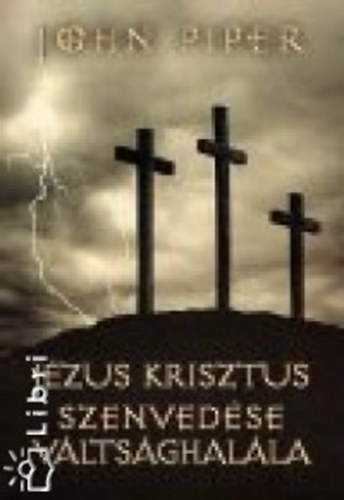 Jzus Krisztus szenvedse, vltsghalla