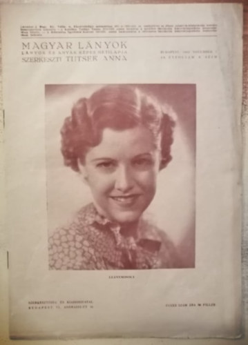 Tutsek Anna  (szerk.) - Magyar Lnyok - Lnyok s anyk kpes hetilapja 1942 (49 vf. 6. szm)