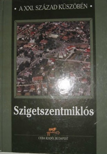 dr. Pet� L�szl� - Szigetszentmikl�s (XXI. sz�zad k�sz�b�n)