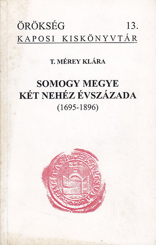 Somogy megye kt nehz vszzada (1695-1896)