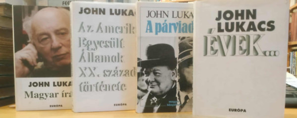 4 db John Lukacs: Magyar rsok + vek... + A prviadal + Az Amerikai Egyeslt llamok XX. szzadi trtnete