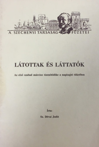Ltottak s lttatk - Az els szabad mrcius tizentdike a napisajt tkrben