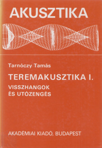 Akusztika: Teremakusztika I-II.
