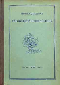 Mricz Zsigmond - Vlogatott elbeszlsek