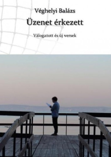 V�ghelyi Bal�zs - �zenet �rkezett