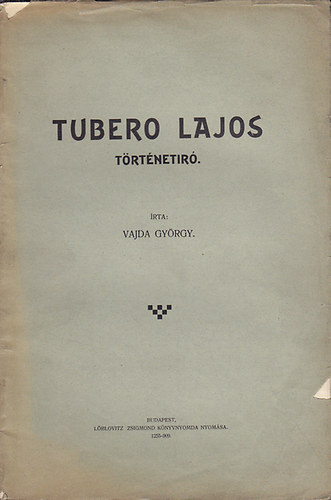 Tubero Lajos t�rt�netir�