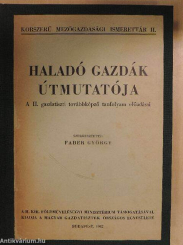 Halad� gazd�k �tmutat�ja - A III. gazdatiszti tov�bbk�pz� tanfolyam el�ad�sai