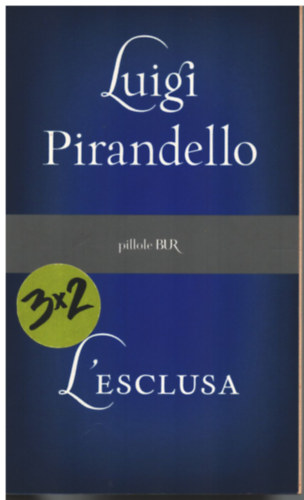 Luigi Pirandello - L'esclusa