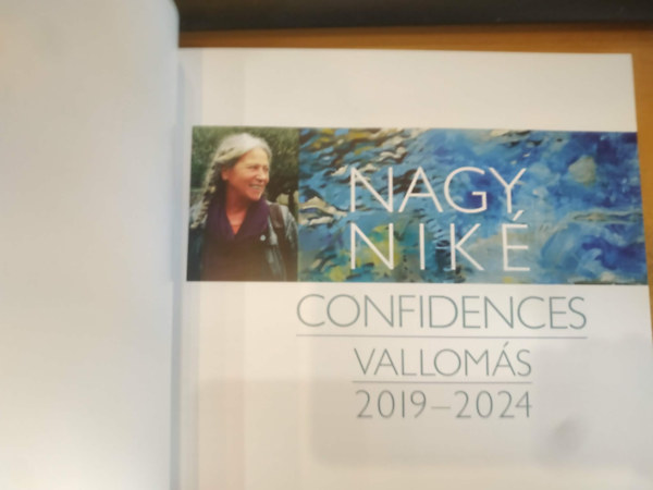 Nagy Nik� - Nagy Nik� - Confidences - Vallom�s 2019-2024