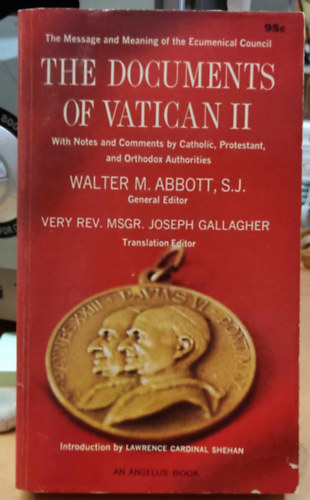 The Documents of Vatican II - All Sixteen Official Texts Promulgated by the Ecumenical Council 1963-1965