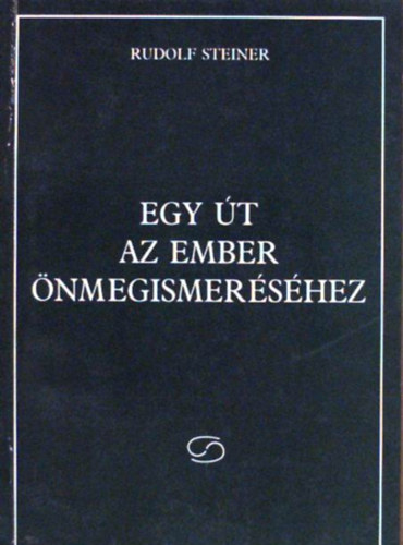 Egy t az ember nmegismershez - Nyolc meditciban (Szellemtudomnyi kiadvnyok)