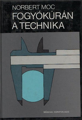 Fogy�k�r�n a technika