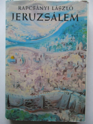 Rapcsányi László - Jeruzsálem