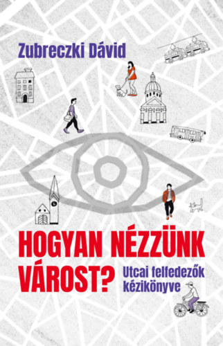 Hogyan n�zz�nk v�rost?